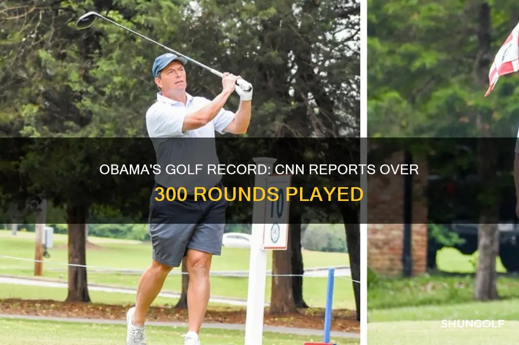 how many times did obama golf cnn 300 rounds
