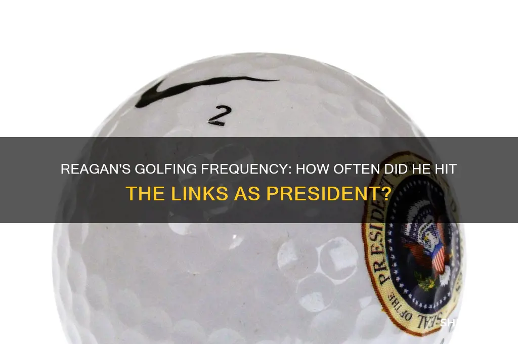 how many times did regan golf while in office