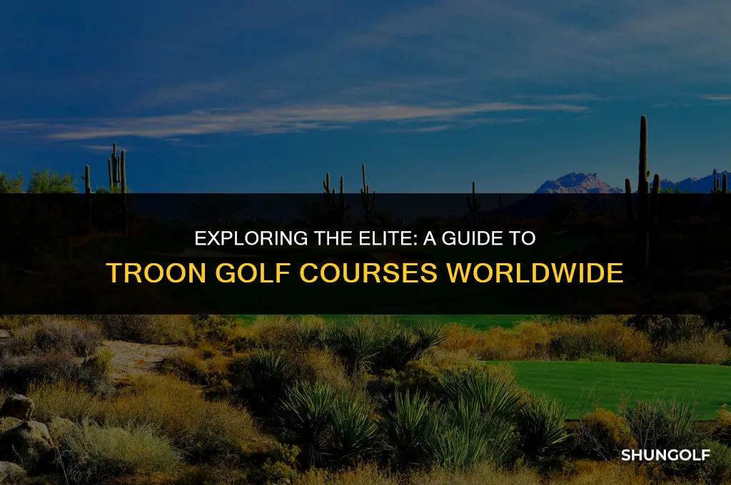 how many troon golf courses are there