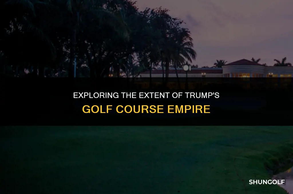 how many trump golf courses