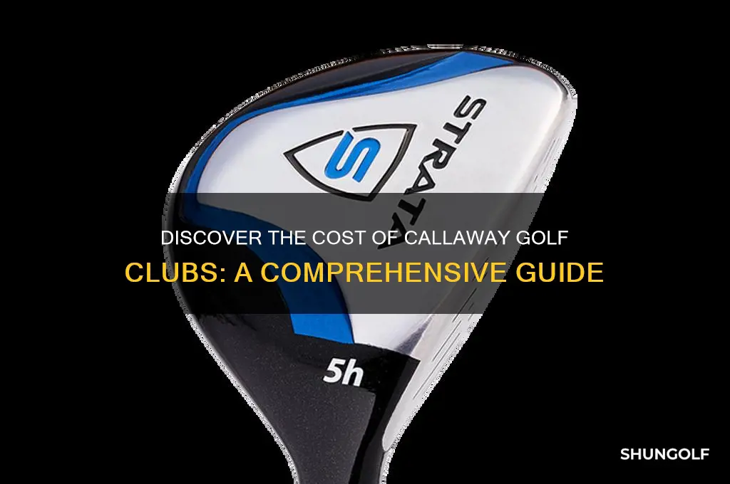 how much are callaway golf clubs