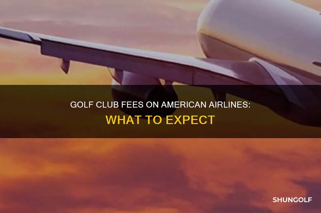 how much are golf clubs on american airlines