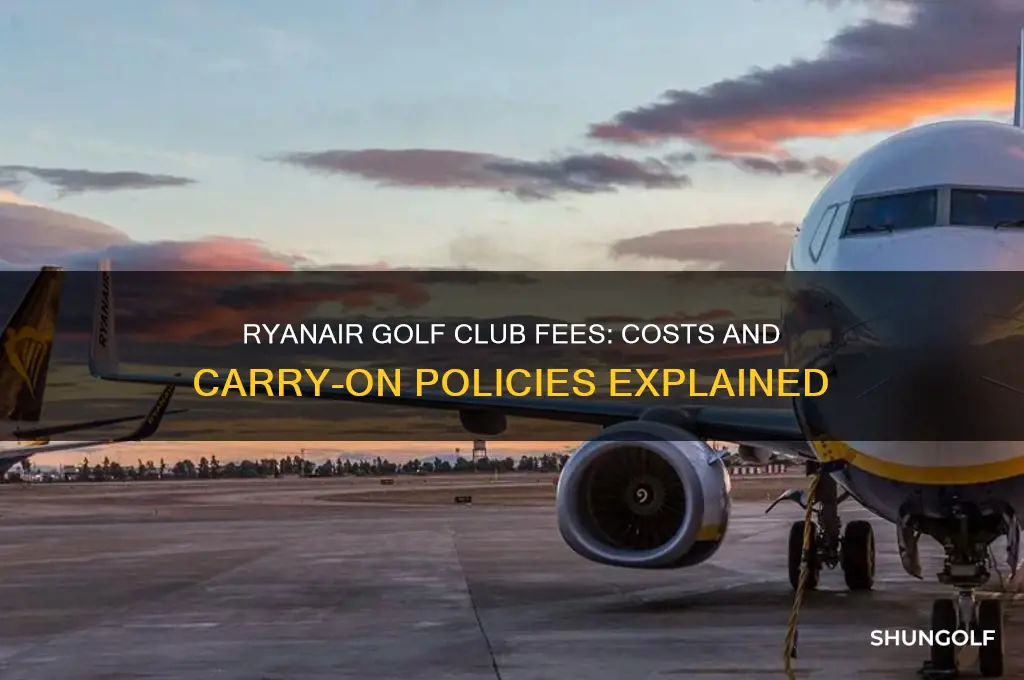 how much are golf clubs on ryanair