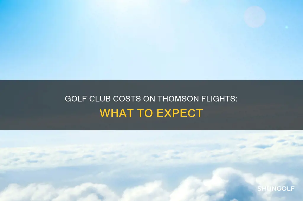 how much are golf clubs on thomson flights