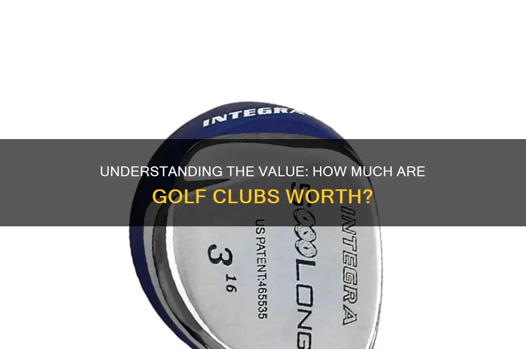 how much are golf clubs worth