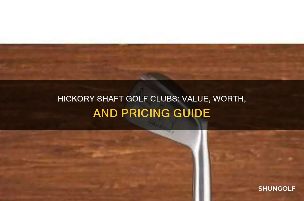 how much are hickory shaft golf clubs worth