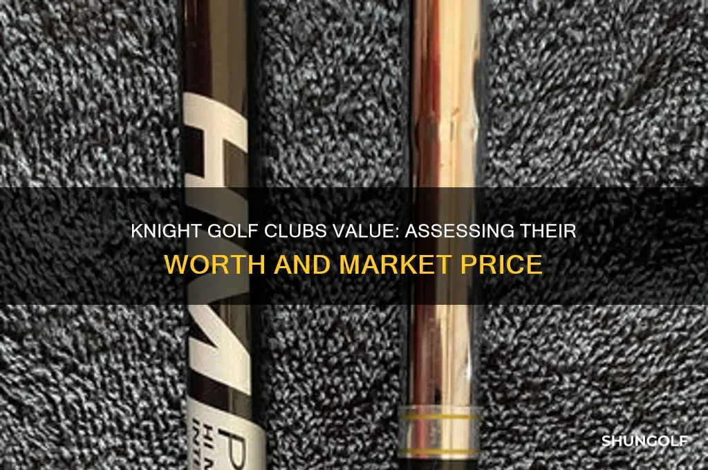 how much are knight golf clubs worth