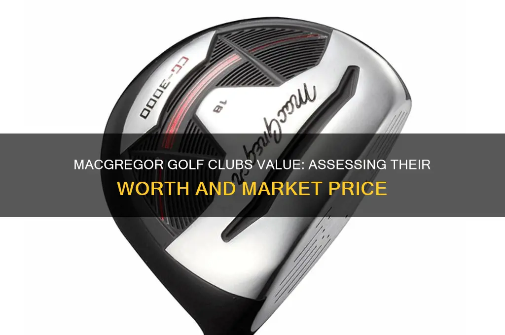how much are macgregor golf clubs worth