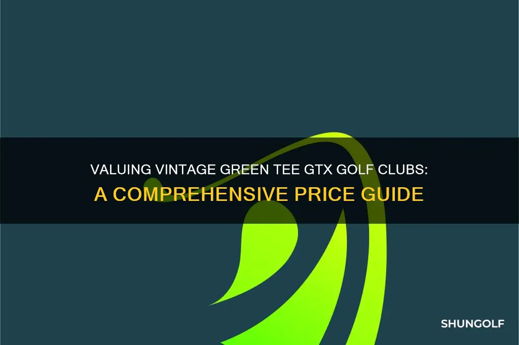 how much are old green tee gtx golf clubs worth