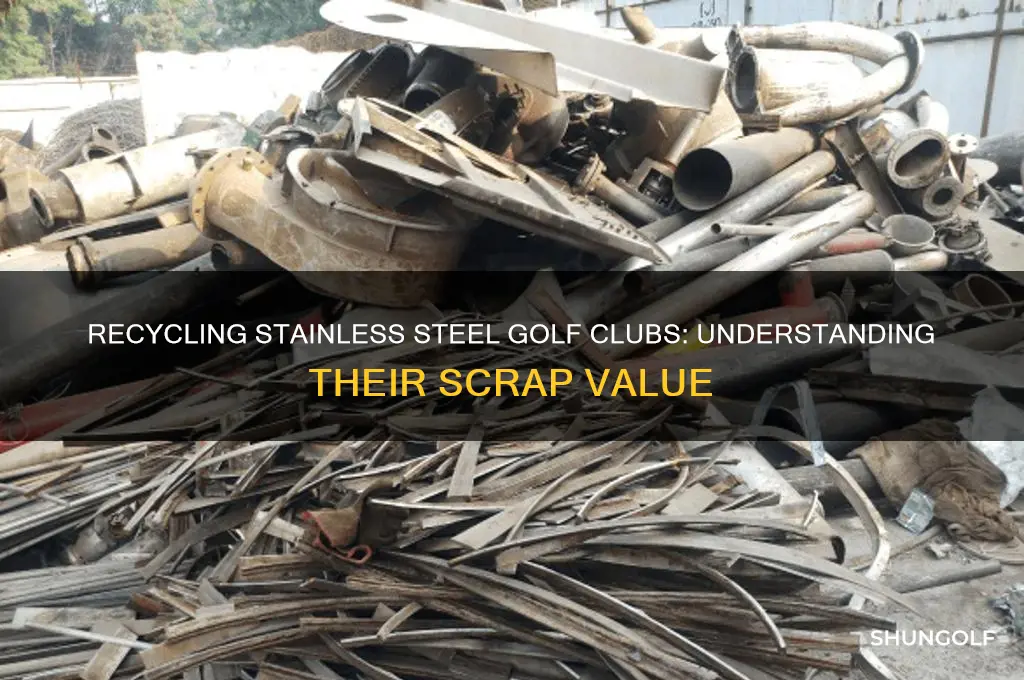 how much are stainless steel golf clubs when recycled