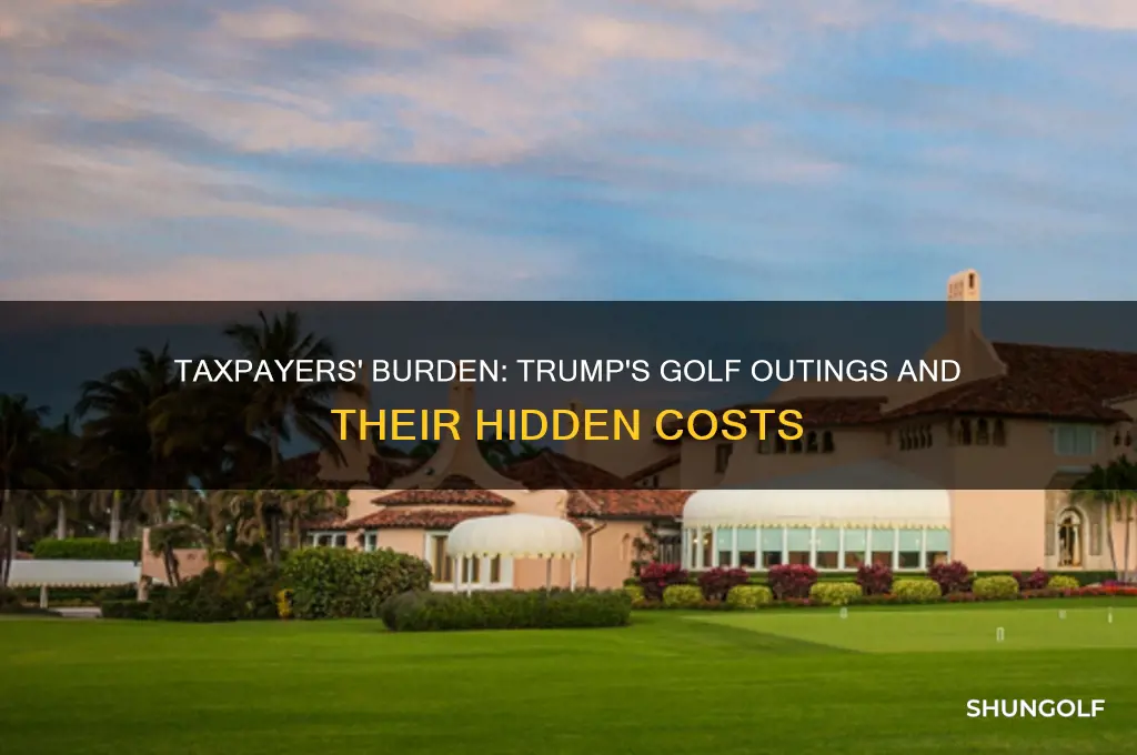 how much are the taxpayers playing for trumps golf games