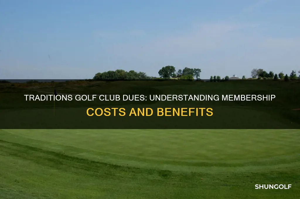 how much are traditions golf club dues
