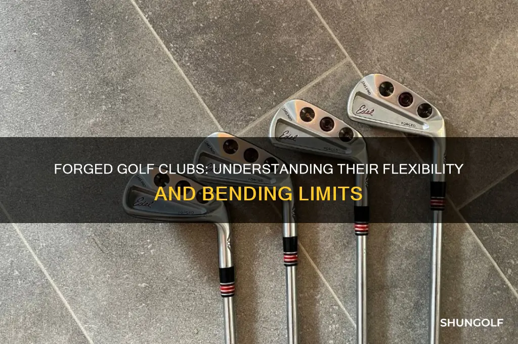 how much can forged golf clubs bend