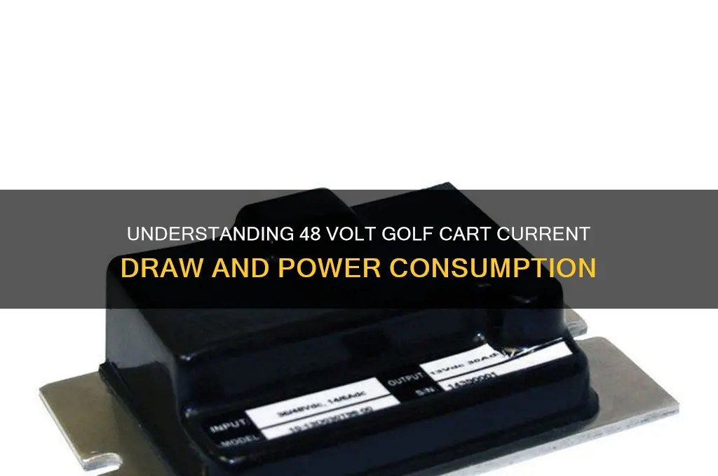 how much current does a 48 volt golf cart pull