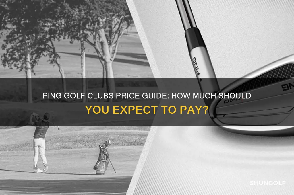how much do ping golf clubs cost