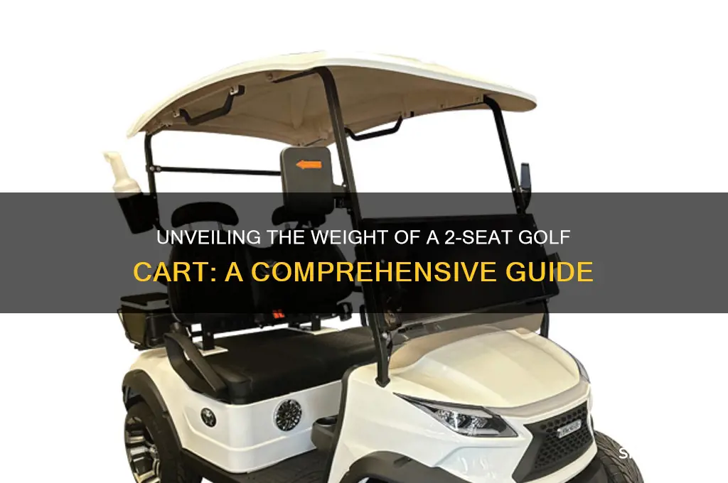 how much doe a 2 seat golf cart weigh