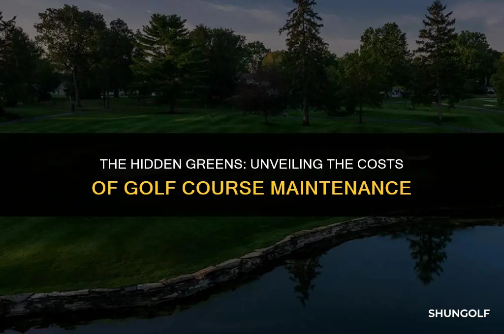 how much does a golf course cost to maintain