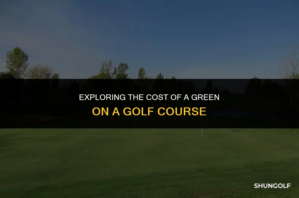 how much does a green ona golf course cost