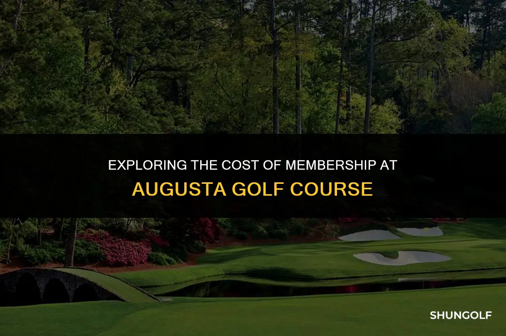 how much does a membership at augusta golf course