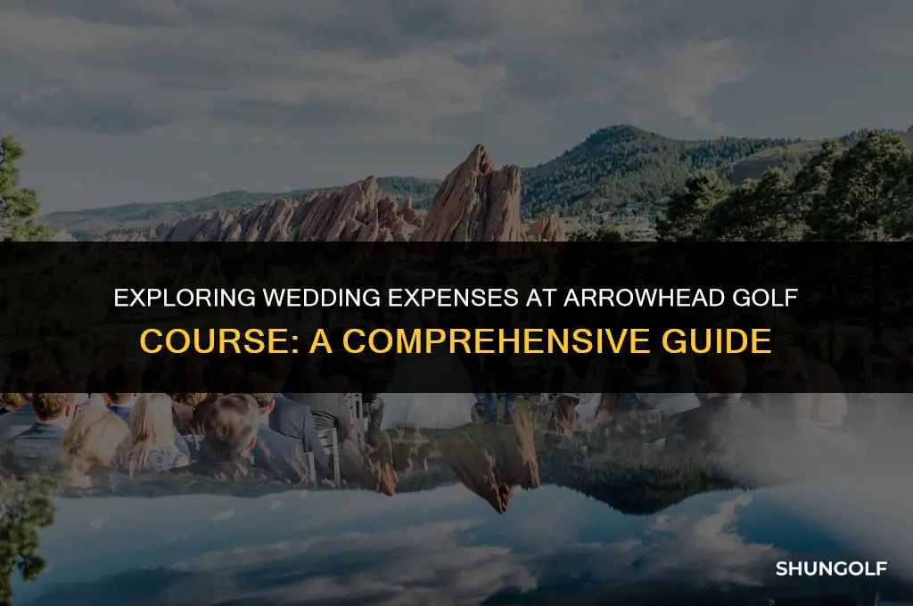 how much does a wedding cost at arrowhead golf course