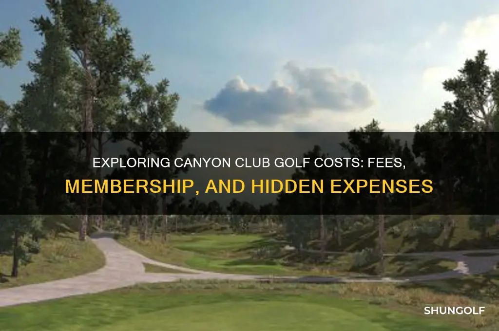how much does golf cost at canyon club