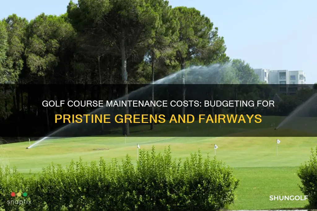 how much does it cost to maintain a golf course