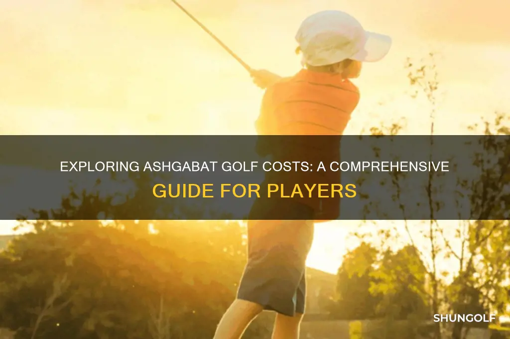 how much does it cost to play golf in ashgabat