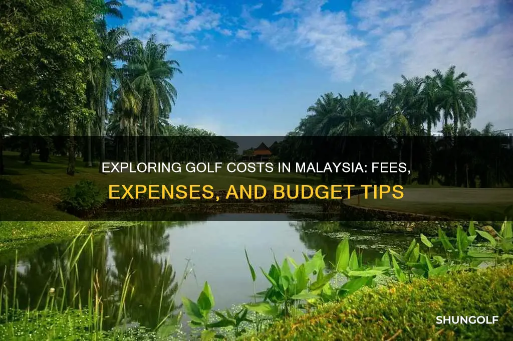 how much does it cost to play golf in malaysia