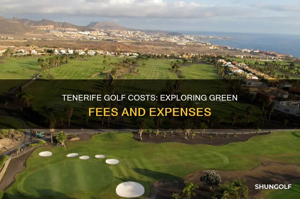 how much does it cost to play golf in tenerife