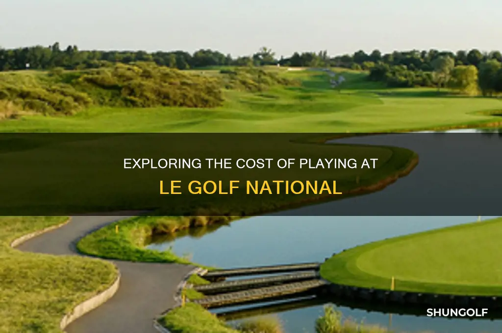 how much does it cost to play le golf national