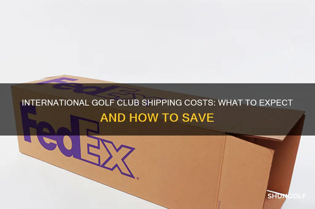 how much does it cost to ship golf clubs internationally