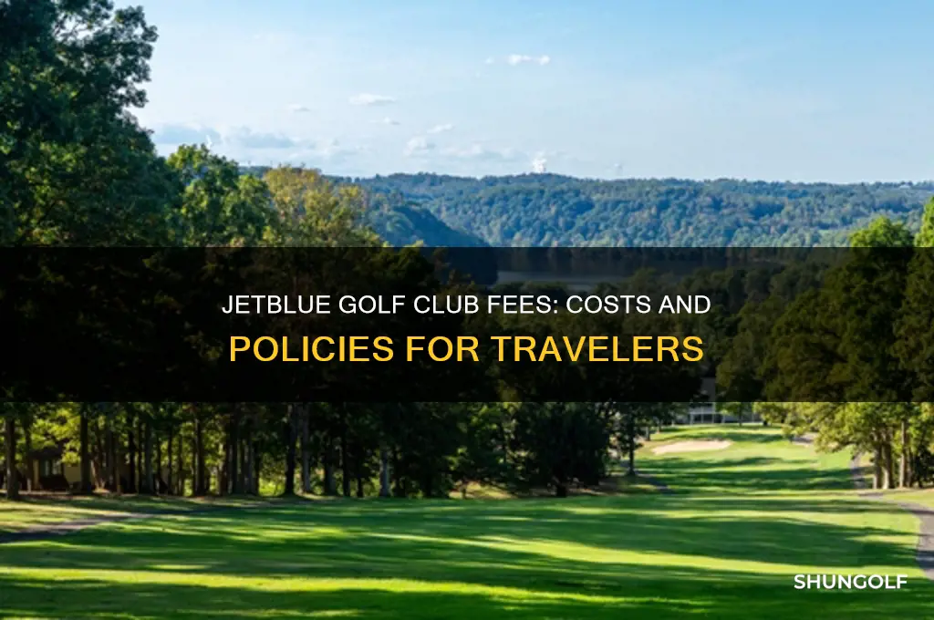 how much does jetblue charge for golf clubs