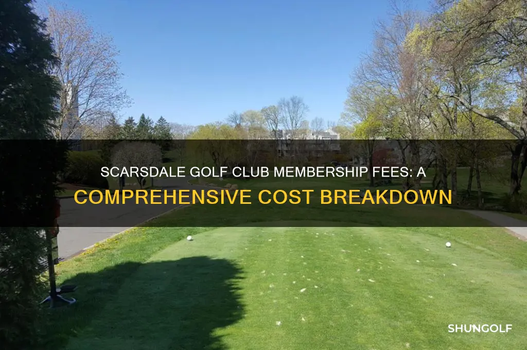 how much does scarsdale golf club cost