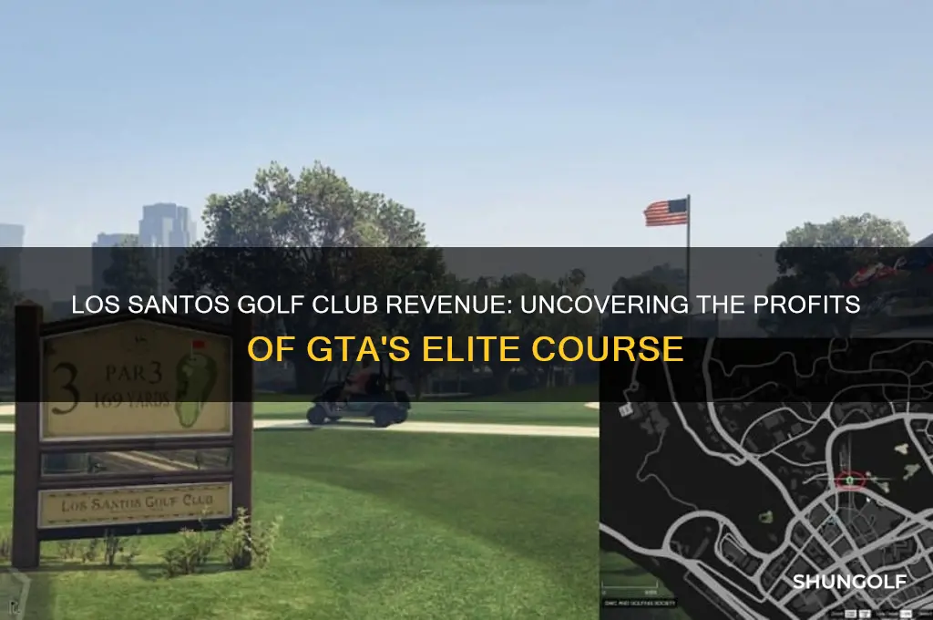 how much does the los santos golf club make