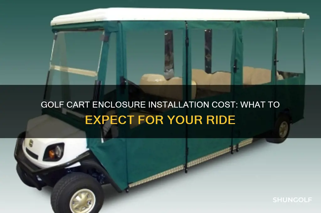 how much fir golf cart enclosure instllaed