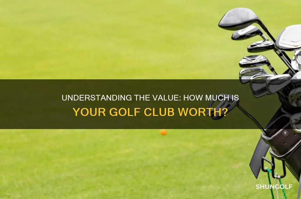 how much golf club worth