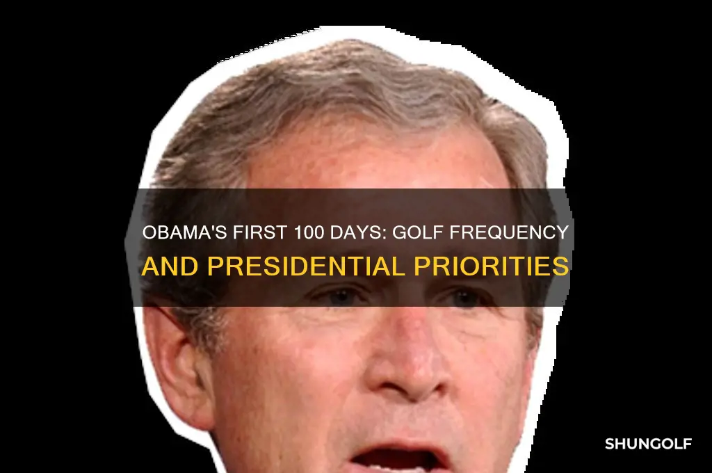 how much golf did obama play in first 100 days