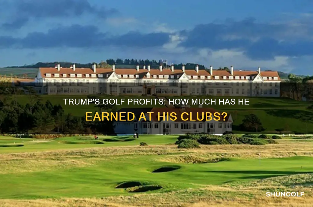 how much has trump made golfing at his clubs