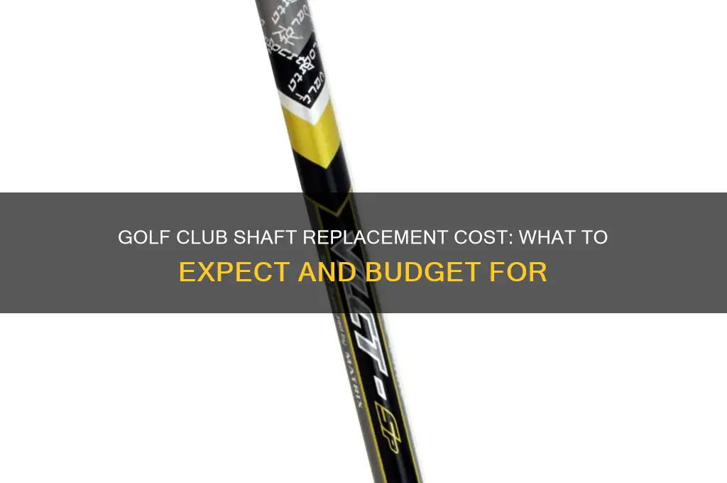 how much is it to get golf club shaft replaced