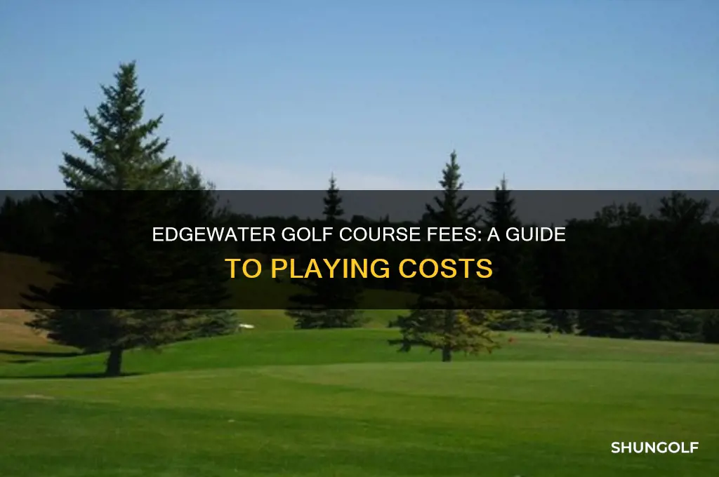 how much is it to play golf at edgewater