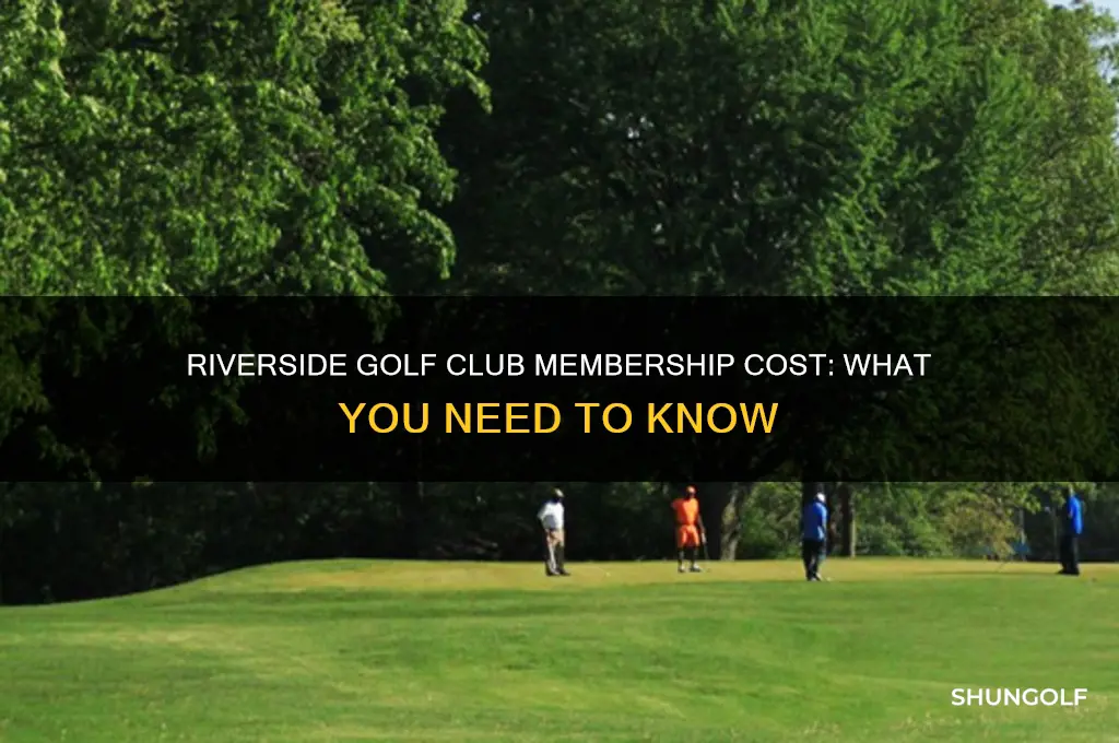 how much is membership at riverside golf club