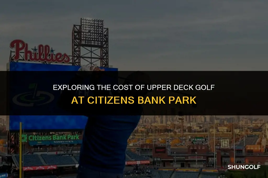 how much is upper deck golf at citizens bank park