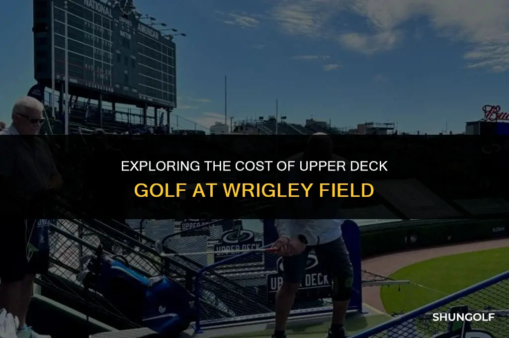 how much is upper deck golf at wrigley