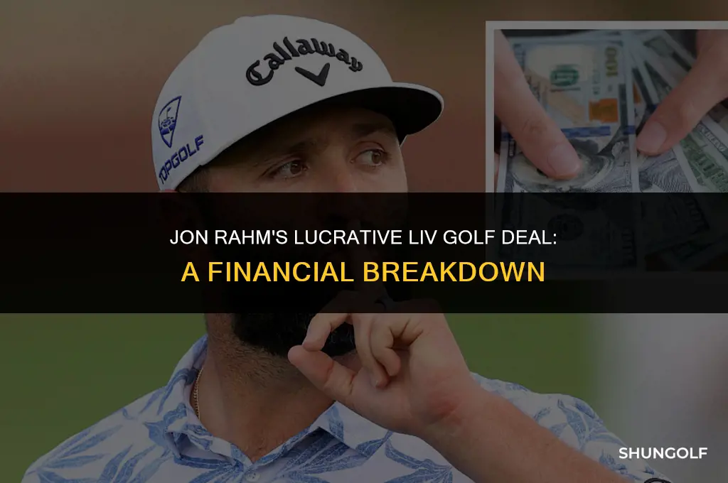 how much jon rahm get from liv golf
