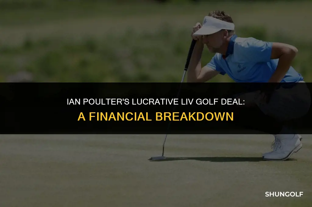 how much money did ian poulter get from liv golf