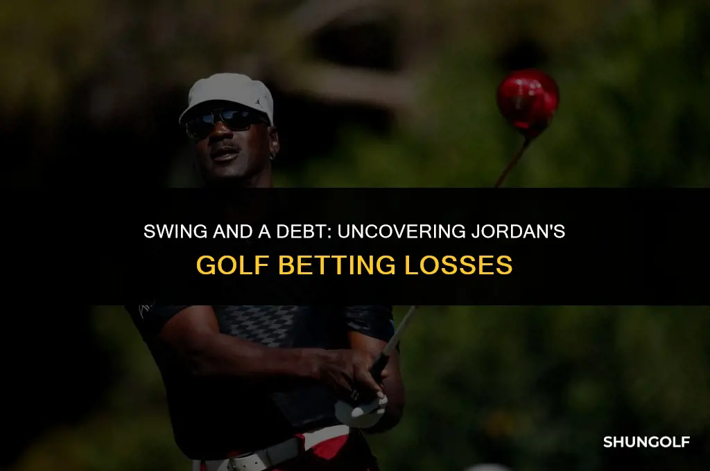 how much money did jordan owe from golf bets