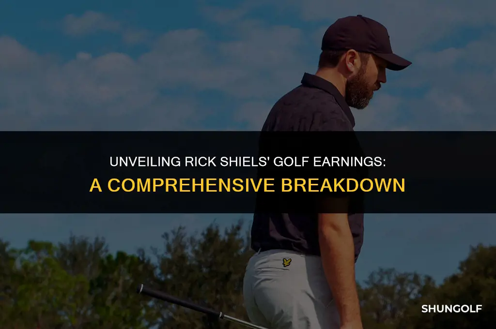 how much money does rick shiels golf