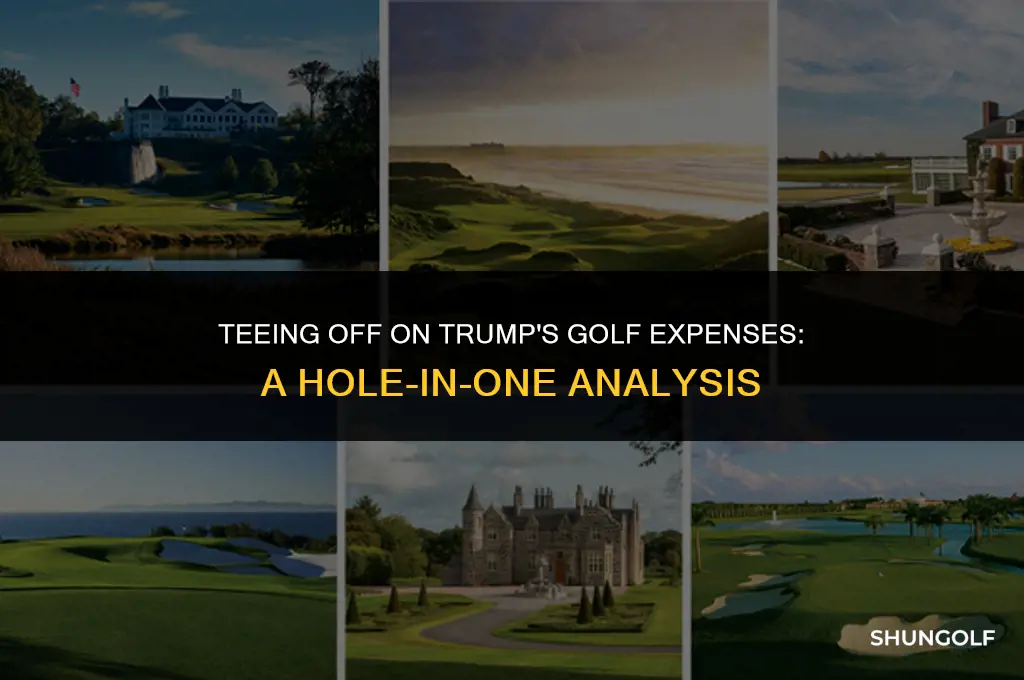 how much money have we spont on trump golf