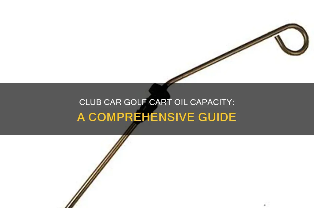 how much oil does a club car golf cart hold
