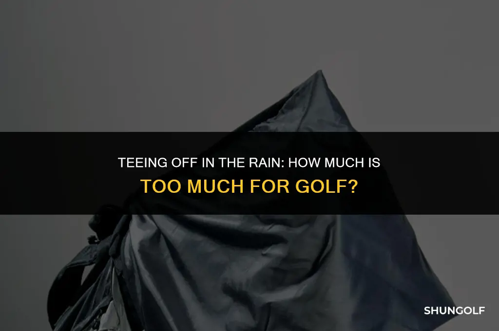how much rain is ok for golf